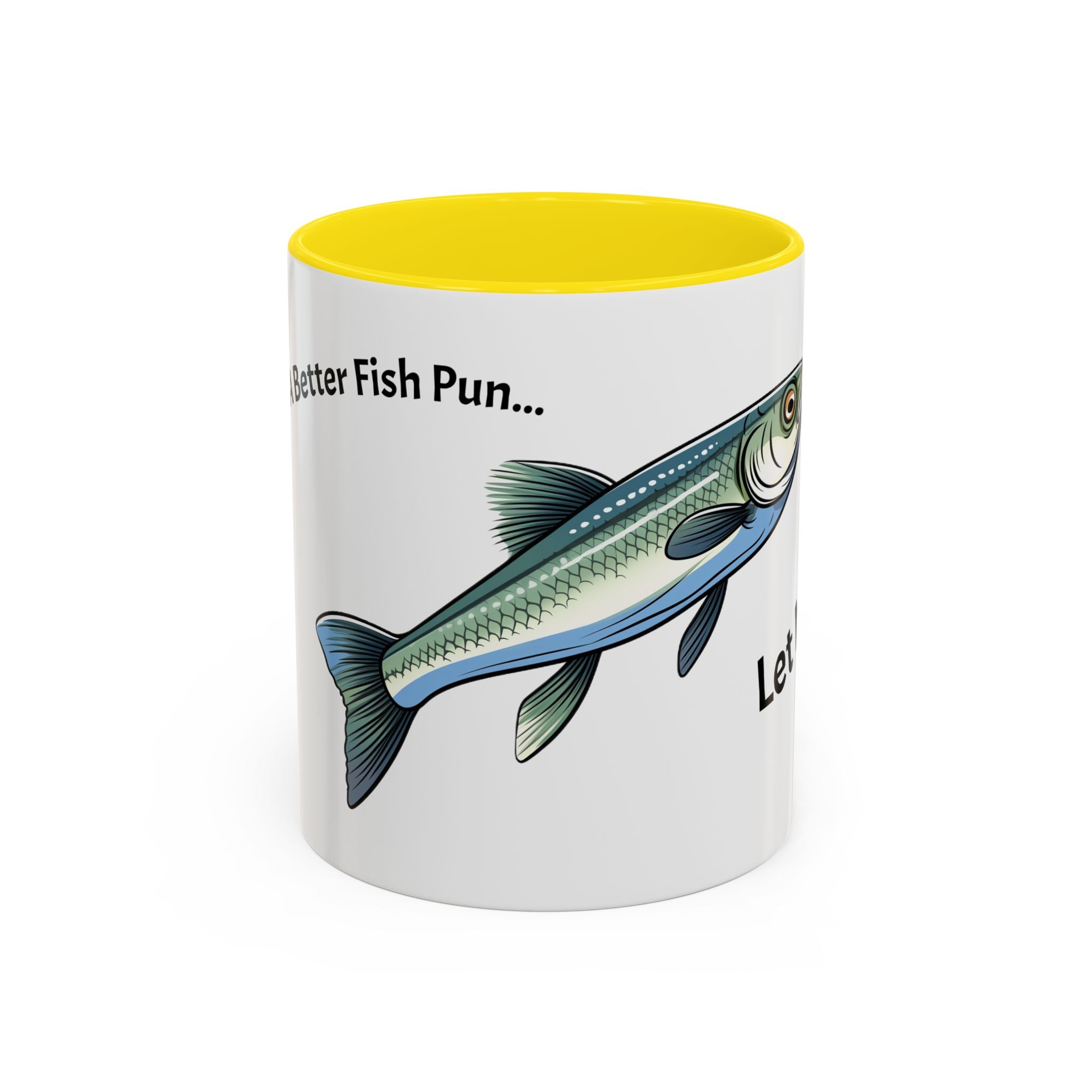Let Minnow! Funny Fish Coffee Mug — Punny Angler Gift (11/15oz)